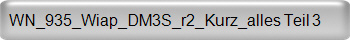 WN_935_Wiap_DM3S_r2_Kurz_alles Teil 3