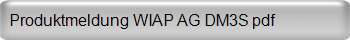 Produktmeldung WIAP AG DM3S pdf