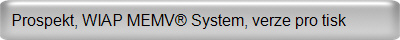 Prospekt, WIAP MEMV� System, verze pro tisk