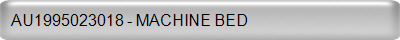 AU1995023018 - MACHINE BED