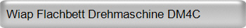 Wiap Flachbett Drehmaschine DM4C