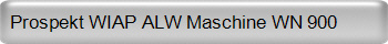 Prospekt WIAP ALW Maschine WN 900